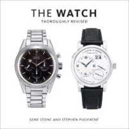 The Watch Thoroughly Revised: The Art and Craft of Watchmaking