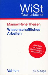 Wissenschaftliches Arbeiten: Technik - Methodik - Form