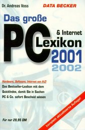 Das grosse PC und Internet- Lexikon 2001 / 2002. Hardware Software Internet von A- Z
