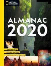 National Geographic Almanac 2020: Trending Topics - Big Ideas in Science - Photos Maps Facts & More