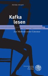 Kafka Lesen: Zur Methode Seiner Literatur (Beitrage Zur Neueren Literaturgeschichte)