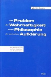 Das Problem der Wahrhaftigkeit in der Philosophie der deutschen Aufklaerung. Ein Beitrag zur Ethik und zum Naturrecht des 18. Jahrhunderts