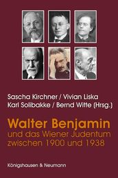 Benjaminblaetter 05. Walter Benjamin und das Wiener Judentum zwischen 1900 und 1938