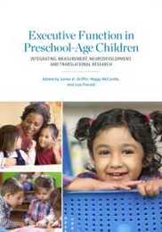 Executive Function in Preschool-Age Children: Integrating Measurement Neurodevelopment and Translational Research