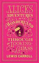 Alice's Adventures in Wonderland and Through the Looking-Glass: (Barnes & Noble Collectible Classics: Flexi Edition) (Barnes & Noble Flexibound Editions)