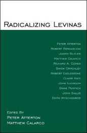 Radicalizing Levinas (SUNY series in Radical Social and Political Theory)