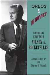 Oreos and Dubonnet: Remembering Governor Nelson A. Rockefeller (Excelsior Editions)