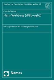 Hans Wehberg (1885-1962): Die Organisation der Staatengemeinschaft