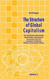 The Structure of Global Capitalism: The Stakeholder/Shareholder Relationship and Corporate Governance from the Viewpoint of Anthony Giddens Structuration Theory