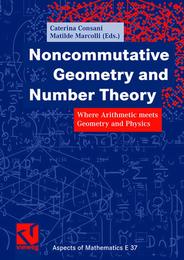 Noncommutative Geometry and Number Theory: Where Arithmetic meets Geometry and Physics (Aspects of Mathematics)