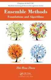 Ensemble Methods: Foundations and Algorithms (Chapman & Hall/CRC Machine Learning & Pattern Recognition)