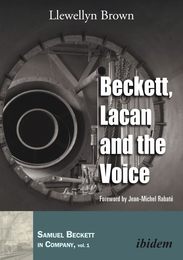 Beckett Lacan and the Voice (Samuel Beckett in Company)