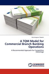 A TQM Model for Commercial Branch Banking Operations: A Recommended Approach for Competitive Advantage