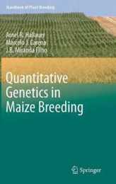 Quantitative Genetics in Maize Breeding (Handbook of Plant Breeding 6)
