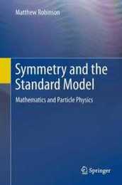 Symmetry and the Standard Model: Mathematics and Particle Physics