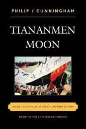 Tiananmen Moon: Inside the Chinese Student Uprising of 1989