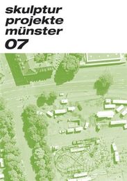 Sculpture Projects Muenster 07 (Skulptur Projekte Munster 07)