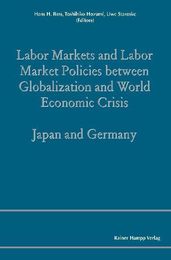 Labor Markets and Labor Market Policies between Globalization and World Economic Crisis: Japan and Germany