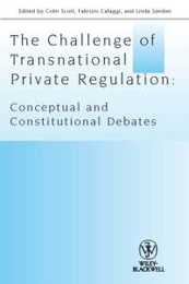 The Challenge of Transnational Private Regulation: Conceptual and Constitutional Debates (Journal of Law and Society Special Issues)