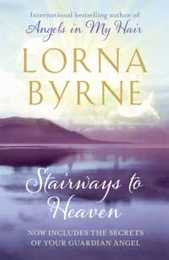 Stairways to Heaven: By the bestselling author of A Message of Hope from the Angels