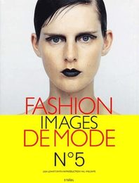 Fashion Images De Mode No. 5 (Fashion Images De Mode: The Best Fashion Photography of the Year)