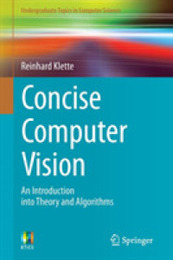 Concise Computer Vision: An Introduction into Theory and Algorithms (Undergraduate Topics in Computer Science)