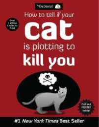 HOW TELL IF YOUR CAT (The Oatmeal)