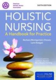 Holistic Nursing: A Handbook for Practice
