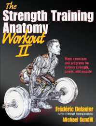 The Strength Training Anatomy Workout II