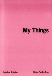Gabriela Grundler: My Things
