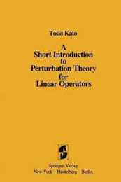 A Short Introduction to Perturbation Theory for Linear Operators