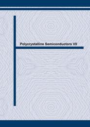 Polycrystalline Semiconductors VII: Proceedings of the Seventh International Conference Nara September 10-13 2002 (Solid State Phenomena)