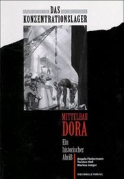 Das Konzentrationslager Mittelbau Dora: Ein historischer Abriss