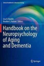 Handbook on the Neuropsychology of Aging and Dementia (Clinical Handbooks in Neuropsychology)