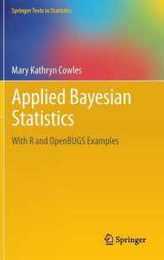Applied Bayesian Statistics: With R and OpenBUGS Examples (Springer Texts in Statistics 98)