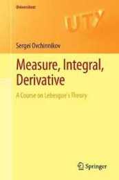 Measure Integral Derivative: A Course on Lebesgue's Theory (Universitext)