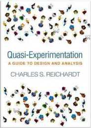 Quasi-Experimentation: A Guide to Design and Analysis (Methodology in the Social Sciences)