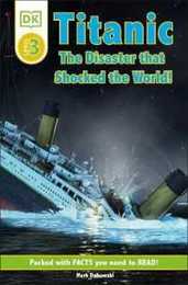 DK Readers L3: Titanic: The Disaster That Shocked the World! (DK Readers Level 3)