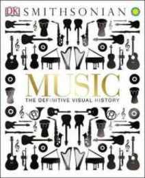Music: The Definitive Visual History (Dk Smithsonian)