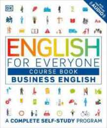 English for Everyone: Business English Course Book: A Complete Self-Study Program (DK English for Everyone)