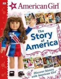 American Girl: The Story of America: Discover History with American GirlR