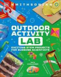 Maker Lab: Outdoors: 25 Super Cool Projects (DK Activity Lab)