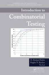 Introduction to Combinatorial Testing (Chapman & Hall/CRC Innovations in Software Engineering and Software Development Series)