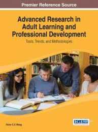 Advanced Research in Adult Learning and Professional Development: Tools Trends and Methodologies (Advances in Higher Education and Professional Development (Ahepd))