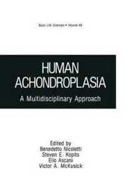 Human Achondroplasia: A Multidisciplinary Approach (Basic Life Sciences)