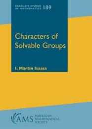 Characters of Solvable Groups (Graduate Studies in Mathematics 189)