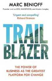 Trailblazer: The Power of Business as the Greatest Platform for Change