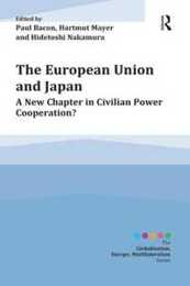 The European Union and Japan (Globalisation Europe and Multilateralism)