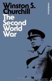The Second World War: With an Epilogue on the Years 1945 to 1957 (Bloomsbury Revelations)