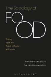 Sociology of Food The: Eating and the Place of Food in Society